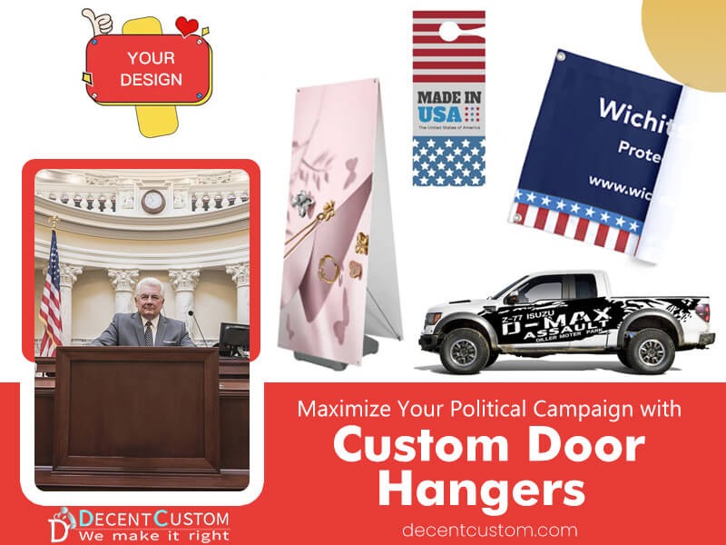 Effective Political Campaign Strategies Custom Door Hangers Decentcustom