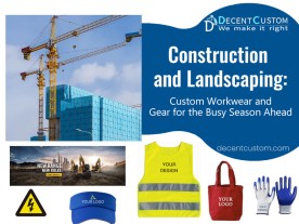 Construction and Landscaping: Custom Workwear and Gear for the Busy Season Ahead