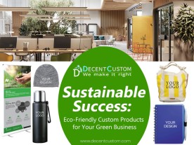 Sustainable Success: Eco-Friendly Custom Products for Your Green Business