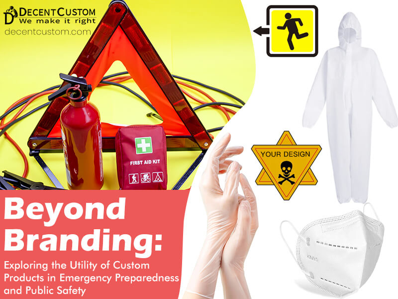 Beyond Branding: Exploring the Utility of Custom Products in Emergency Preparedness and Public Safety