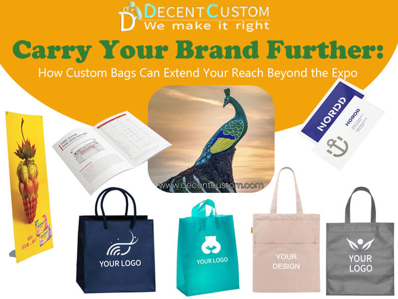 Carry Your Brand Further: How Custom Bags Can Extend Your Reach  Beyond the Expo