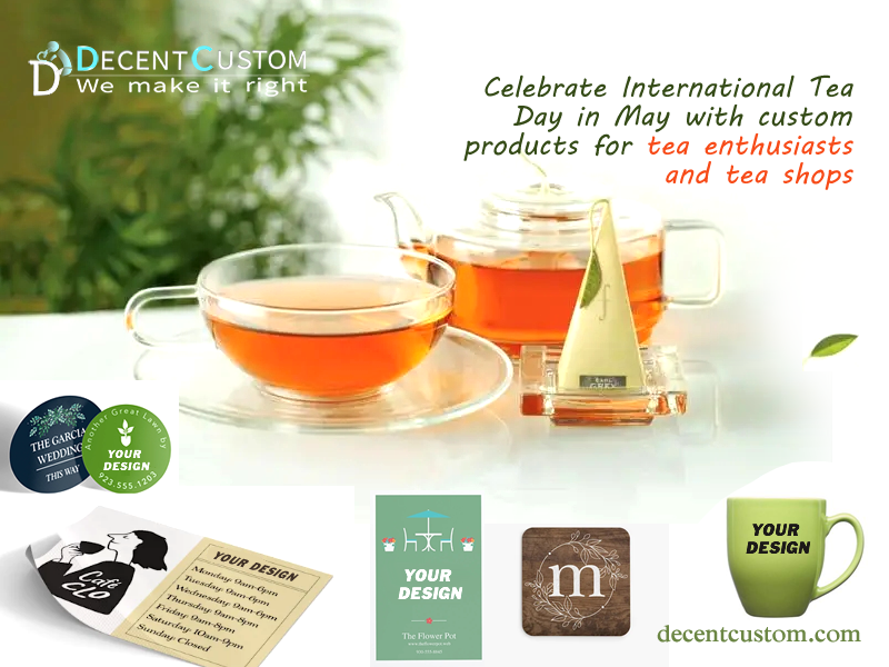 Celebrate International Tea Day in May with custom products for tea enthusiasts and tea shops