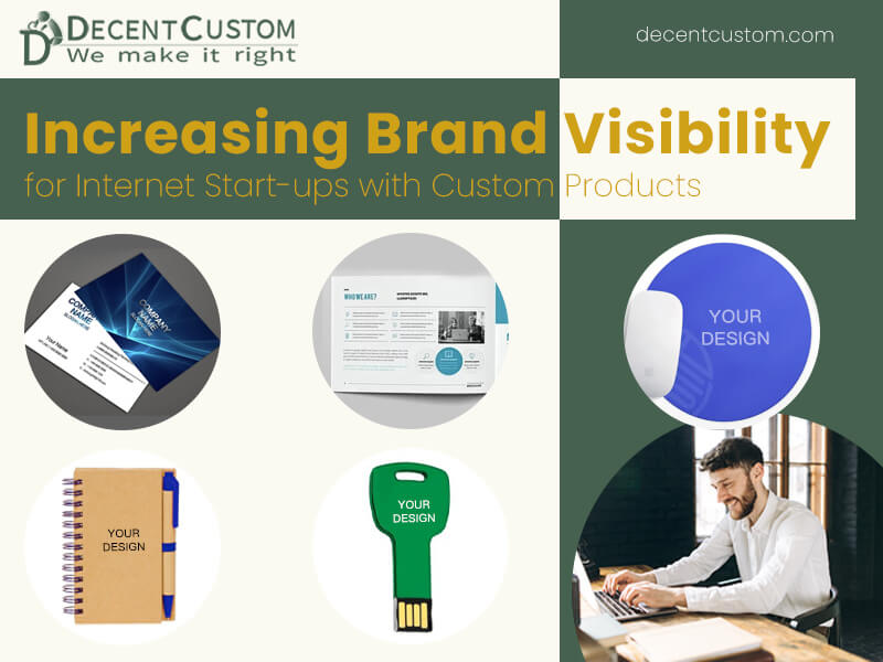Increasing Brand Visibility for Internet Start-ups with Custom Products