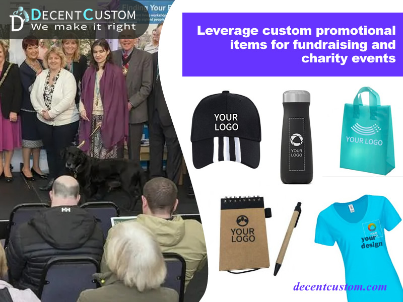 Leverage custom promotional items for fundraising and charity events