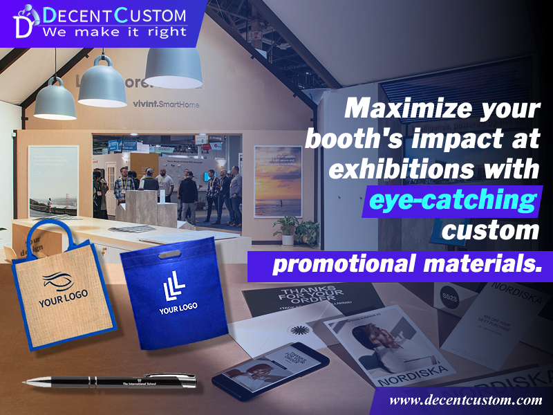 Maximize your booth's impact at exhibitions with eye-catching custom promotional materials.