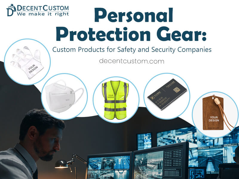 Personal Protection Gear: Custom Products for Safety and Security Companies