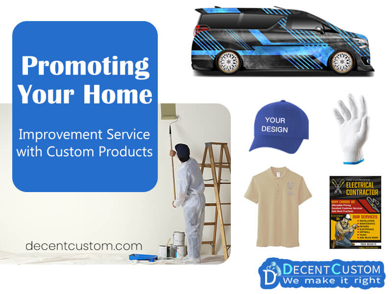 Promoting Your Home Improvement Service with Custom Products