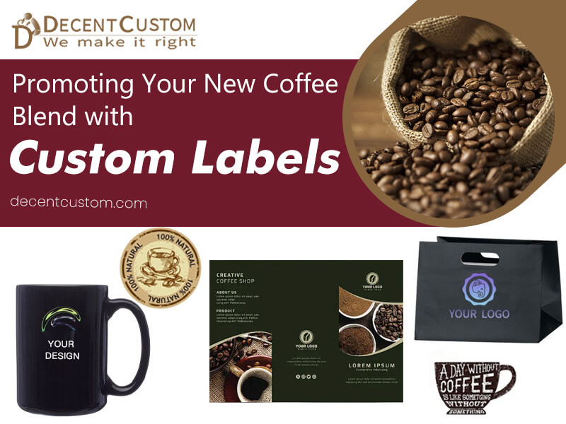 Promoting Your New Coffee Blend with Custom Labels