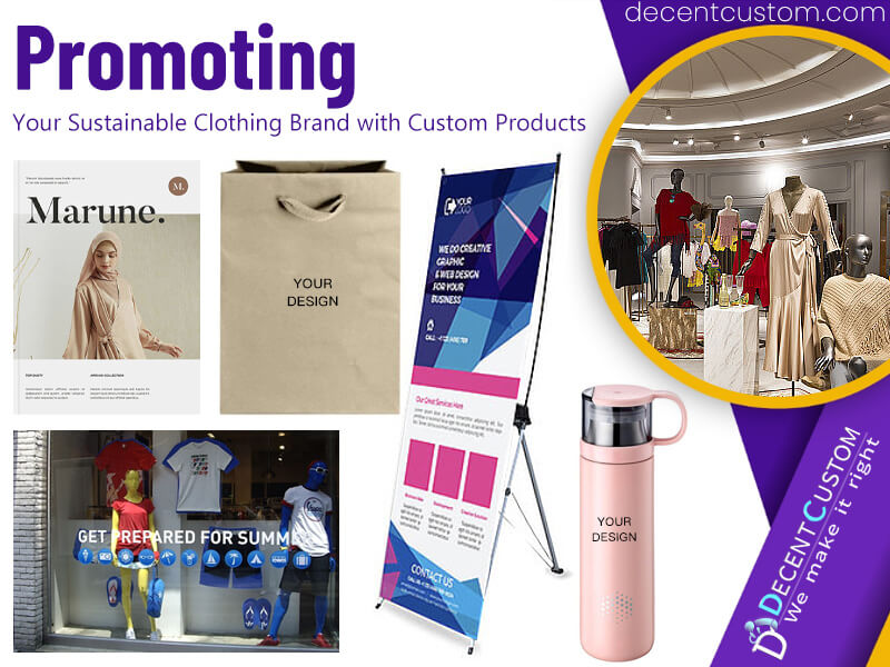 Promoting Your Sustainable Clothing Brand with Custom Products