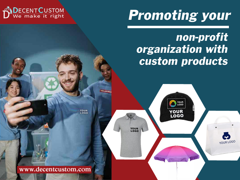Promoting your non-profit organization with custom products