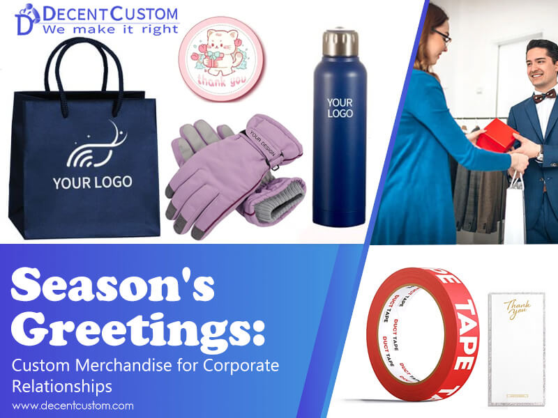 Season's Greetings: Custom Merchandise for Corporate Relationships