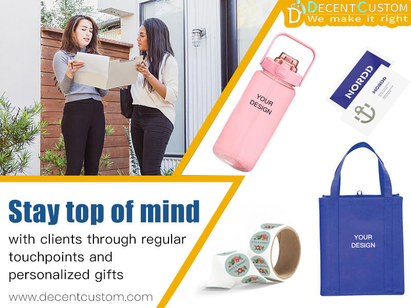 Stay top of mind with clients through regular touchpoints and personalized gifts