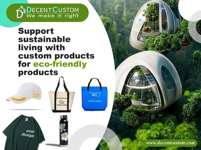 Support sustainable living with custom promotional products for eco-friendly products and green initiatives