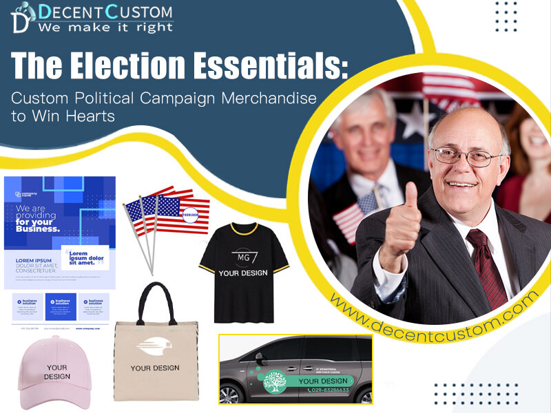The Election Essentials: Custom Political Campaign Merchandise to Win Hearts