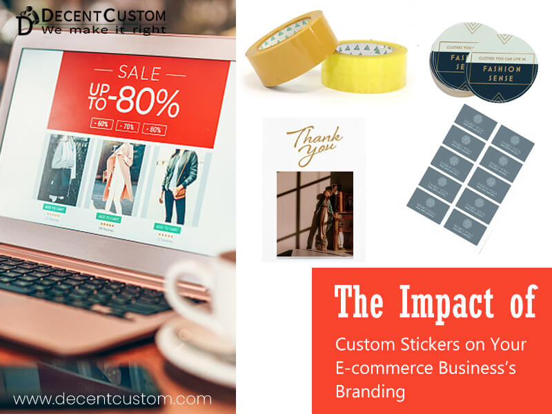 The Impact of Custom Stickers on Your E-commerce Business’s Branding