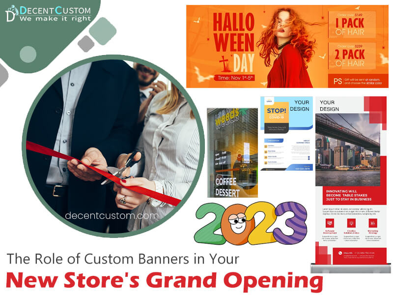 The Role of Custom Banners in Your New Store's Grand Opening