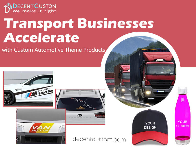 Transport Businesses Accelerate with Custom Automotive Theme Products