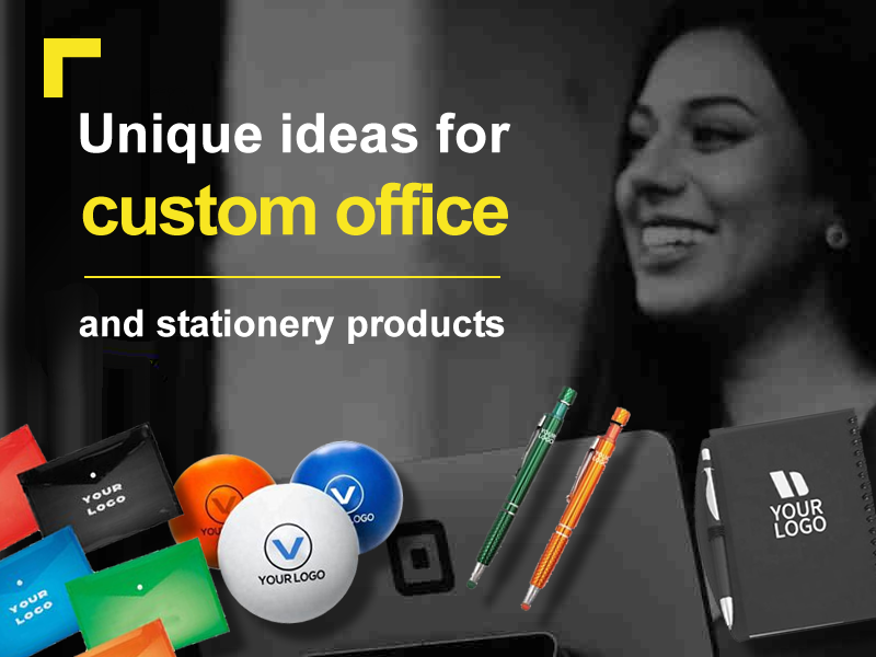 Unique Ideas for Custom Office and Stationery Products