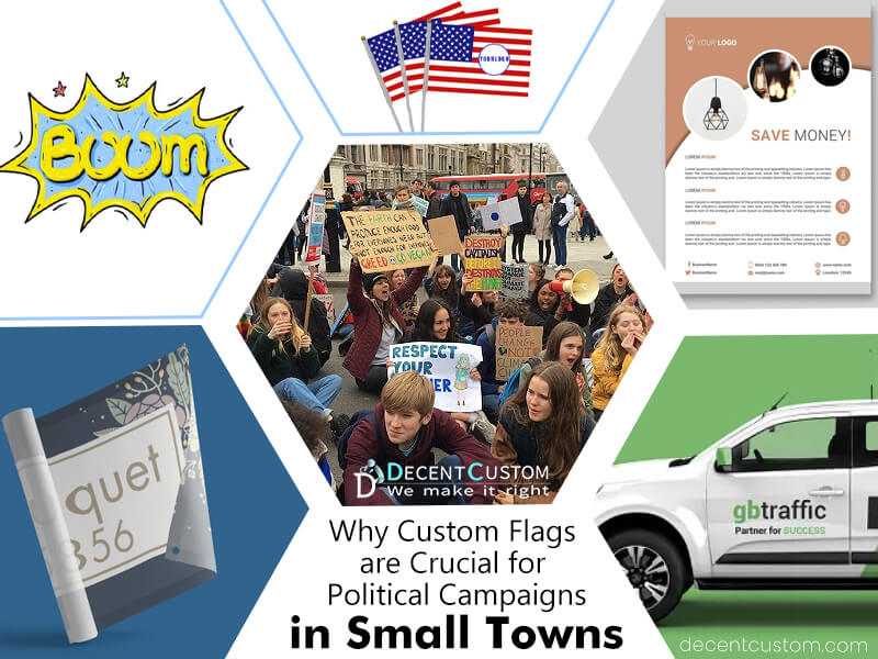 Why Custom Flags are Crucial for Political Campaigns in Small Towns