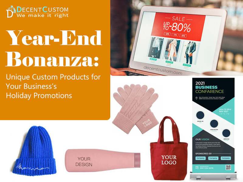 Year-End Bonanza: Unique Custom Products for Your Business’s Holiday Promotions